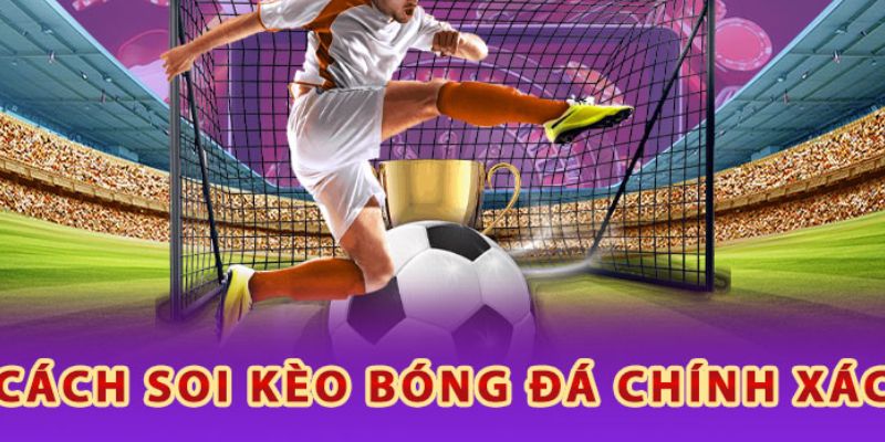 Cách soi kèo bóng đá là gì